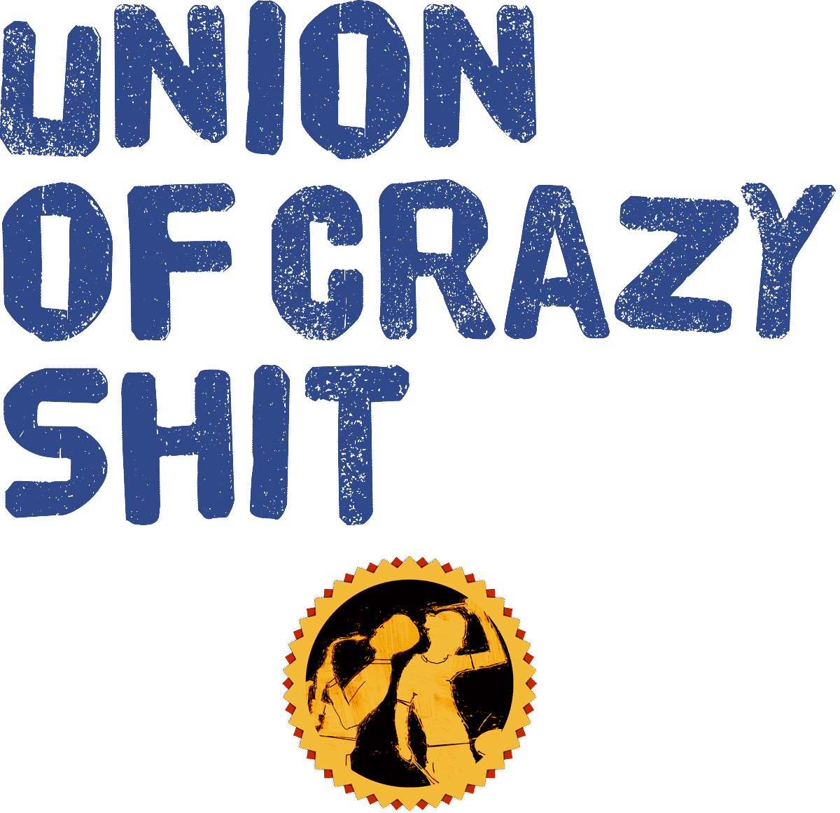 Union Of Crazy Shit